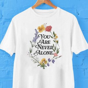 Jesus Loves You You Are Never Alone Flower Shirt