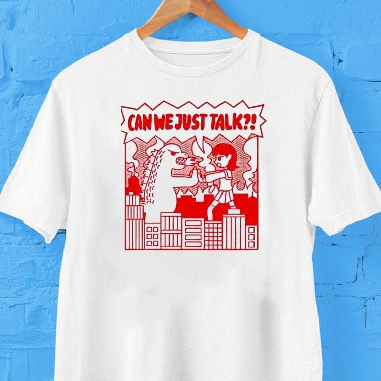 Kaiju Can We Just Talk Shirt 2 Kaiju Can We Just Talk Tshirt