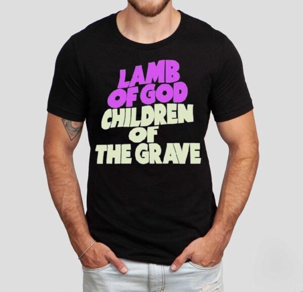 Lamb Of God Children Of The Grave Shirt