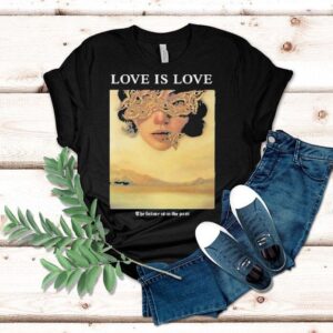 Love Is Love The Future Is In The Past Shirt