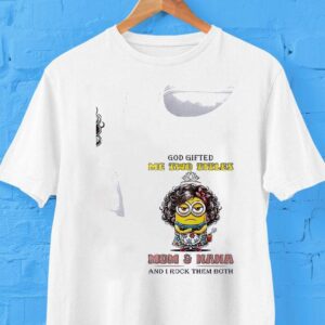 Minion God Gifted Me Twotitles Mom And Nana And I Rock Them Both Shirt