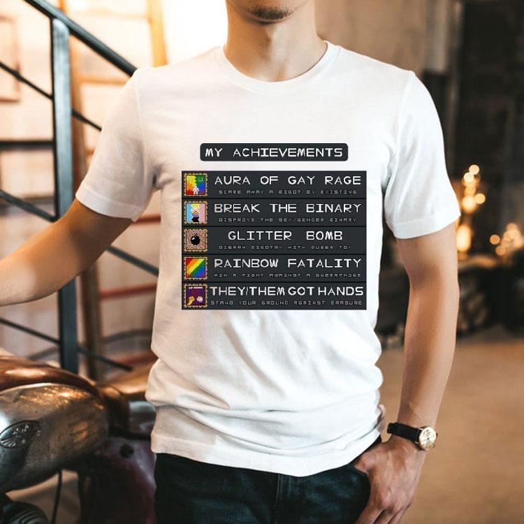 My Achievements Aura Of Gay Rage Break The Binary Glitter Bomb Rainbow Fatality They Them Got Hands Shirt 2 My Achievements Aura Of Gay Rage Break The Binary Glitter Bomb Rainbow Fatality They Them Got Hands Tshirt