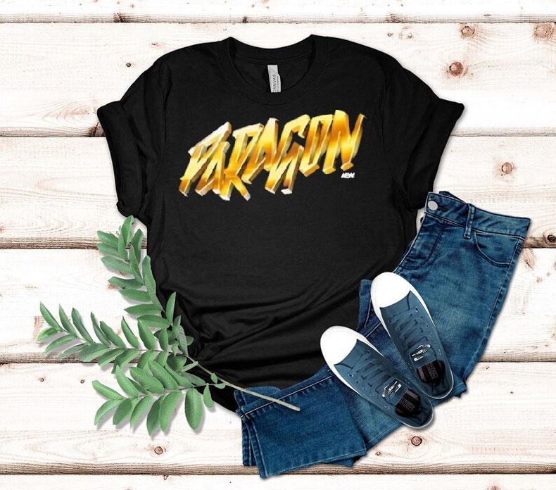 Paragon We Are Now The Paragon Aew Shirt 4 Paragon We Are Now The Paragon Aew Tshirt