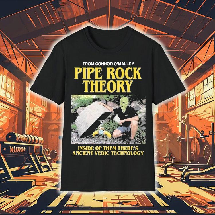 Pipe Rock Theory Inside Of Them There's Ancient Vedic Technology Shirt 4 Pipe Rock Theory Inside Of Them There S Ancient Vedic Technology Tshirt