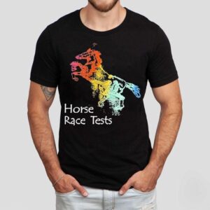 Place Your Bets Horse Blake Horse Race Tests Shirt