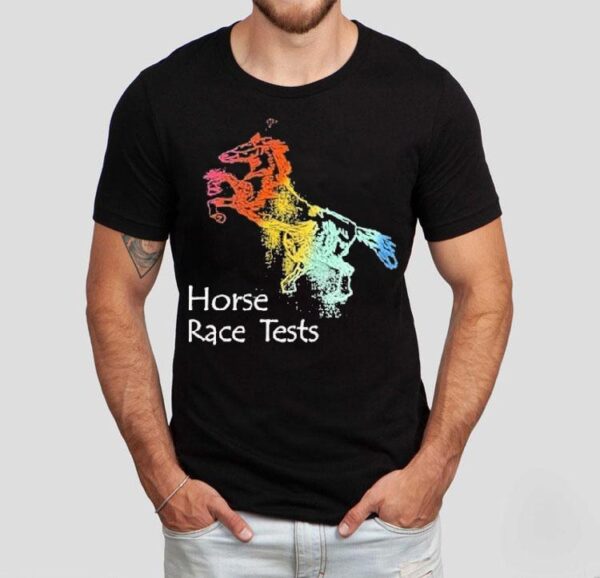 Place Your Bets Horse Blake Horse Race Tests Shirt
