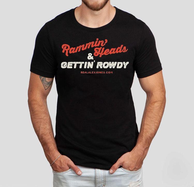 Rammin' Heads And Gettin' Rowdy Shirt 4 Rammin Heads And Gettin Rowdy Tshirt