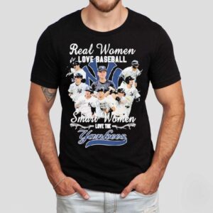 Real Women Love Baseball Smart Women Love The New York Yankees Signatures Players Shirt