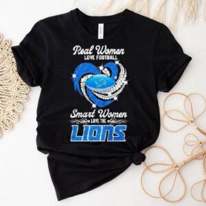 Real Women Love Football Smart Women Love The Detroit Lions Shirt
