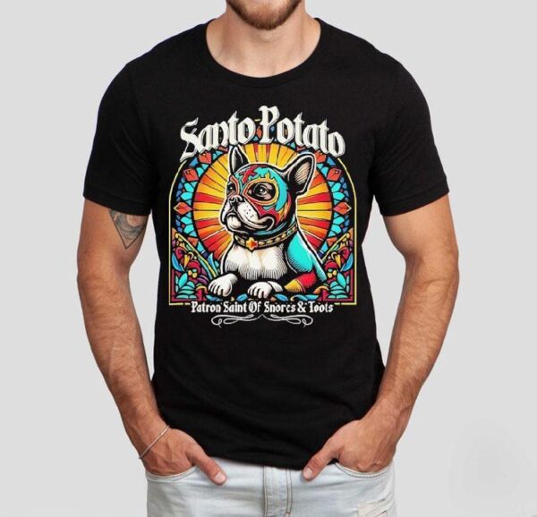 Santo Potato Patron Saint Of Snores And Roots Shirt