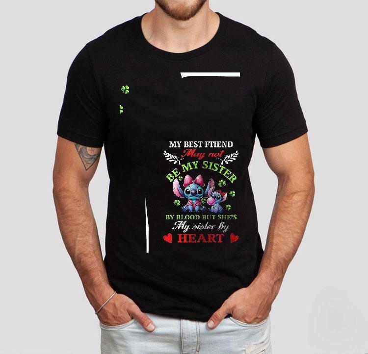 Stitch My Best Ftiend May Not My Sister Be Be Blood But She's My Sister By Heart Shirt 4 Stitch My Best Ftiend May Not My Sister Be Be Blood But She S My Sister By Hear Tshirt