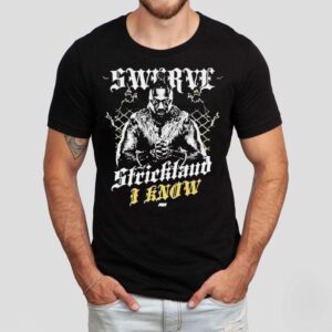 Swerve Strickland I Know Aew Tshirt