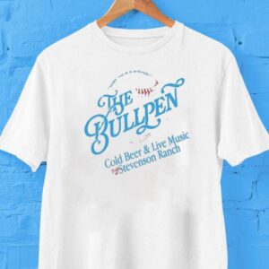 The Bullpen Cold Beer And Live Music Stevenson Ranch Shirt