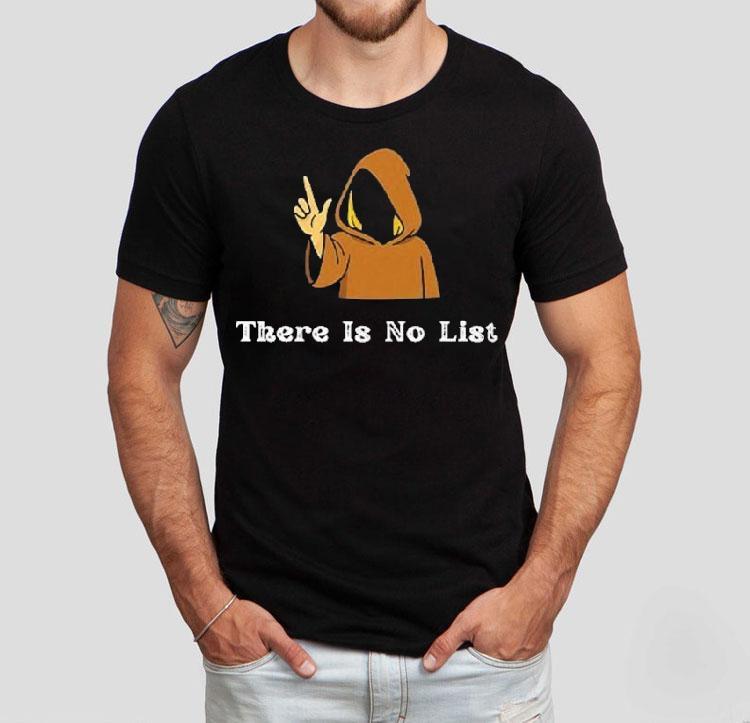 There Is No List Jeffrey Epstein Files Shirt 4 There Is No List Jeffrey Epstein Files Tshirt