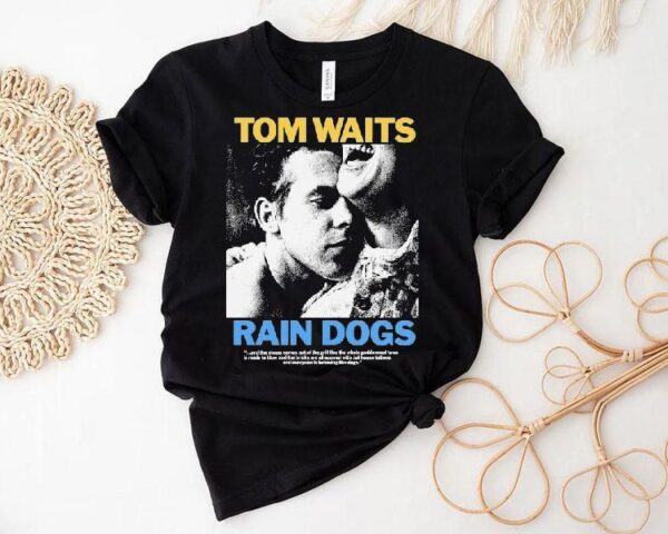 Tom Waits Rain Dogs Shirt