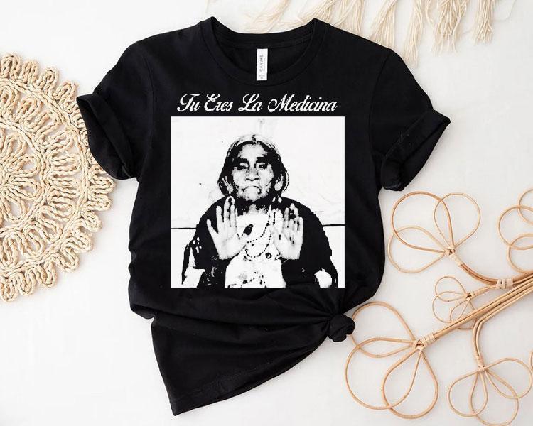 Top Tu Eres La Medicina Shirt 4 Top Tu Eres La Medicina Tshirt