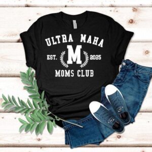 Ultra Maha Moms Club Est 2025 Shirt