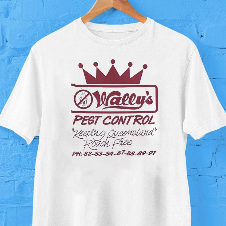 Wally’s Pest Control Keeping Queensland Roach Free Shirt 2 Wally S Pest Control Keeping Queensland Roach Free Tshirt