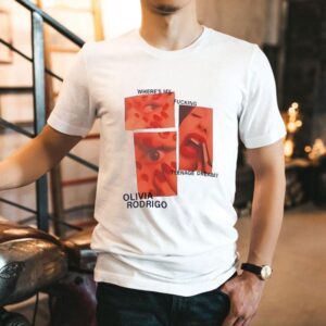 Where’s My Fucking Nage Dream Olivia Rodrigo Shirt
