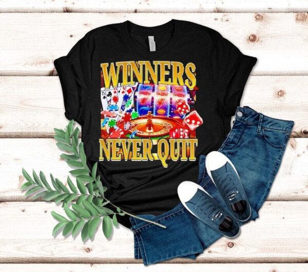 Winners Never Quit Poker Shirt