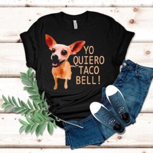 Yo Quiero Taco Bell Shirt