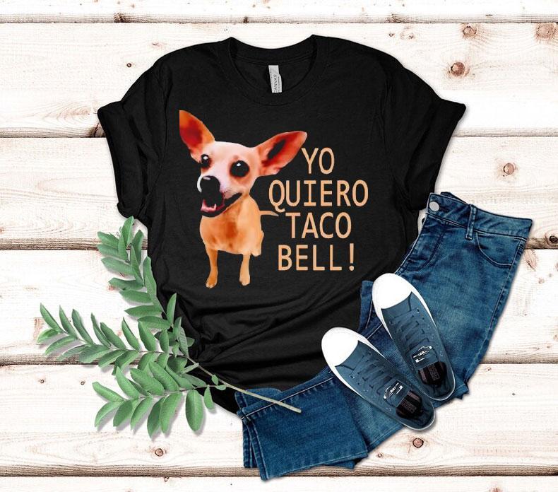 Yo Quiero Taco Bell Shirt 4 Yo Quiero Taco Bell Tshirt