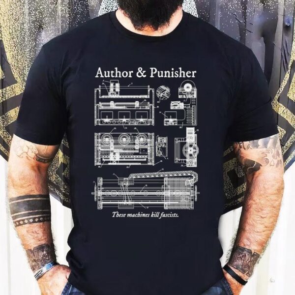 Author Punisher These Machines Kill Fascists Shirt