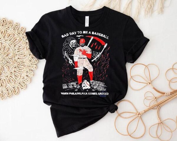 Bad Day To A Baseball When Philadelphia Phillies Comes Around Halloween Shirt
