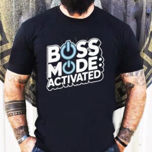 Boss Mode Activated National Boss Day Shirt
