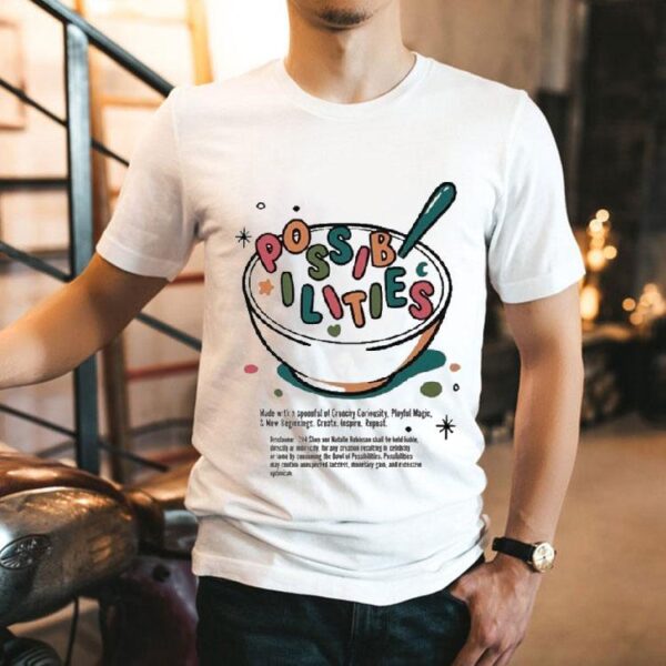 Bowl Of Possibilities By Natalie Robinson Shirt