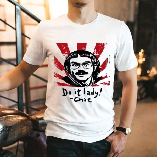 Do It Lady Chit Humor Sarcasm Shirt