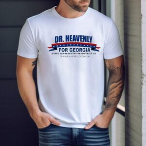 Dr. Heavenly For Georgia State Representative District 93 Shirt