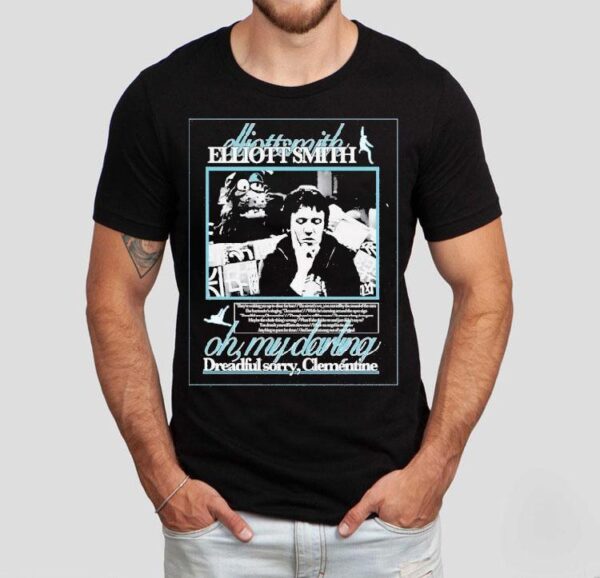 Elliott Smith Oh My Darling Dreadful Sorry Clementine Shirt
