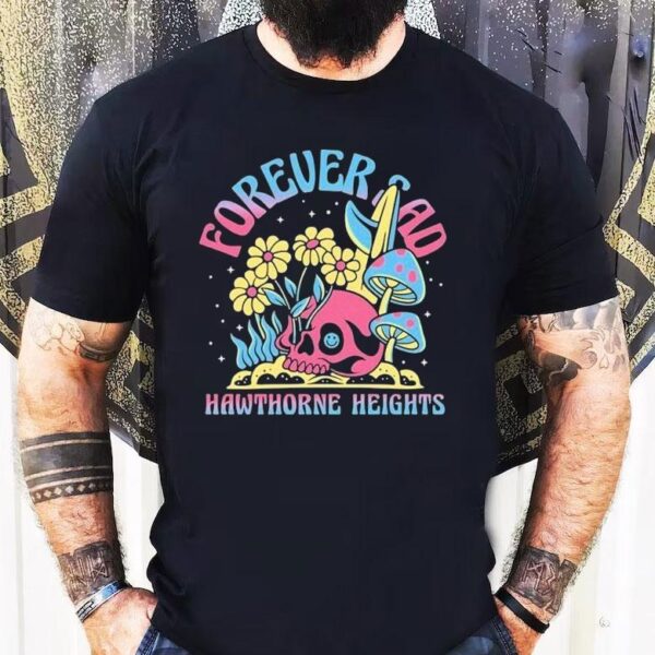 Hawthorne Heights Forever Sad Shirt