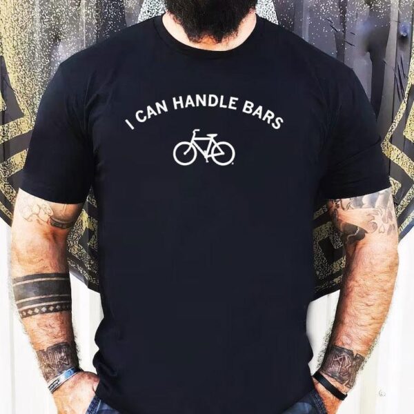 I Can Handle Bars Bicycle Shirt