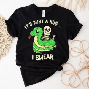 It’s Just A Hug I Swear Snake Skeleton Shirt