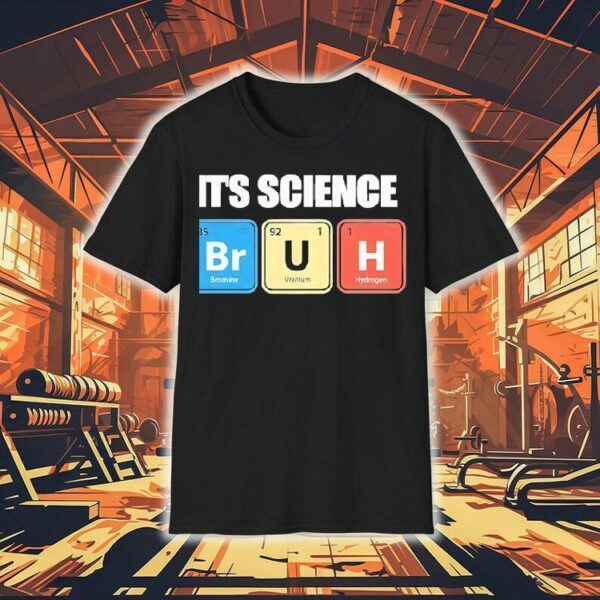 It’s Science Humor Chemistry Enthusiast Shirt