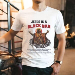 Jesus Is A Black Man His Head And His Hairs Were White Like Wool Tshirt