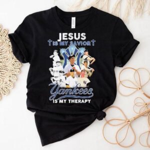 Jesus Is My Savior New York Yankees Is My Therapy Shirt
