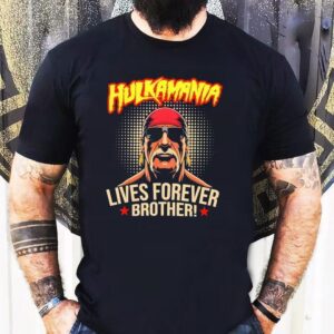 Lives Forever Brother 1953-2025 Legend Hulkamania In Memory Shirt