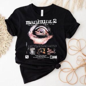 Manhunt 2 The Door To Your Cell Is Open One Choice One Chance They Took Your Life Time To Take It Back Eye Shirt