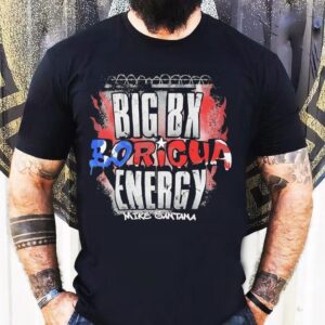 Mike Santana Big Boricua Energy Vintage Shirt