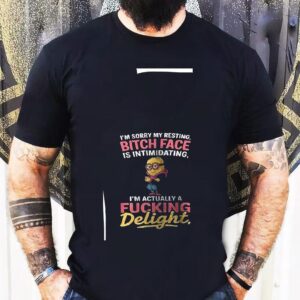 Minion I M Sorry My Resting Bitch Face Is Intimidating I M Actually A Fuking Deligh Tshirt
