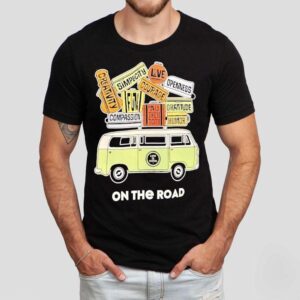 Simplicity Love Courage Openness Creativity Compassion Au Then Ticity Humor Gratitude On The Road Tshirt