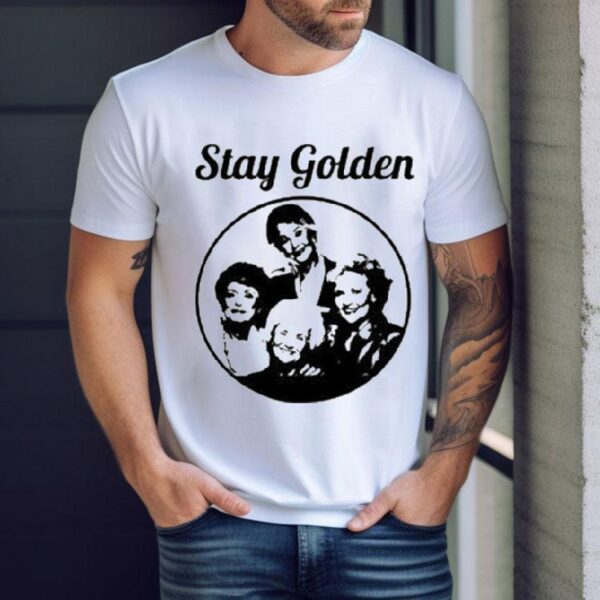 Stay Golden Tv Show 80s Shirt
