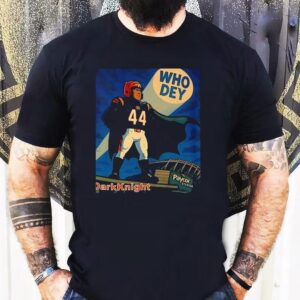 The Dark Knight Who Dey Cincinnati Bengals Shirt