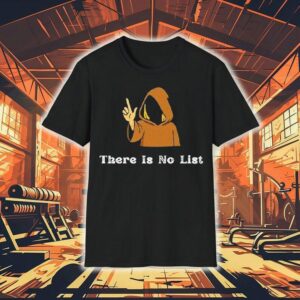 There Is No List Jeffrey Epstein Files Shirt