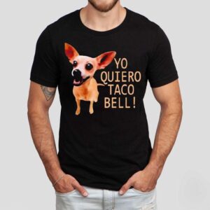 Yo Quiero Taco Bell Shirt