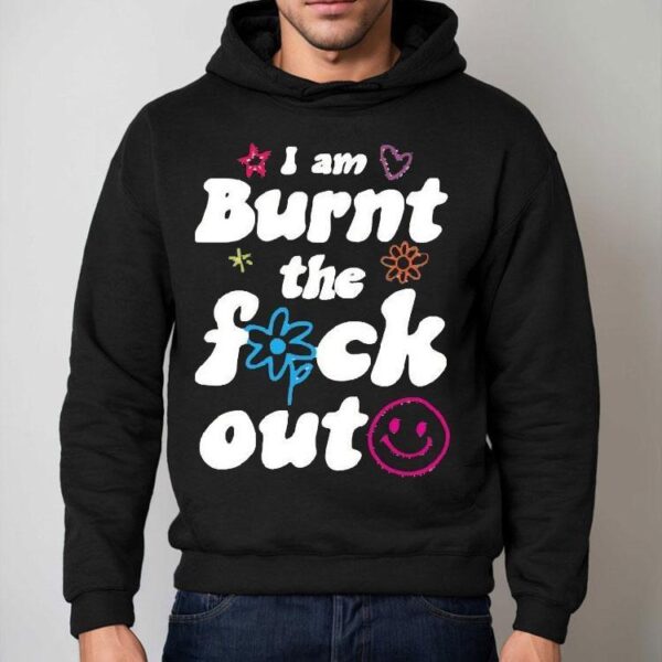 Anna Przy I Am Burnt The Fuck Out Shirt