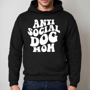 Anti Social Dog Mom Hoodie